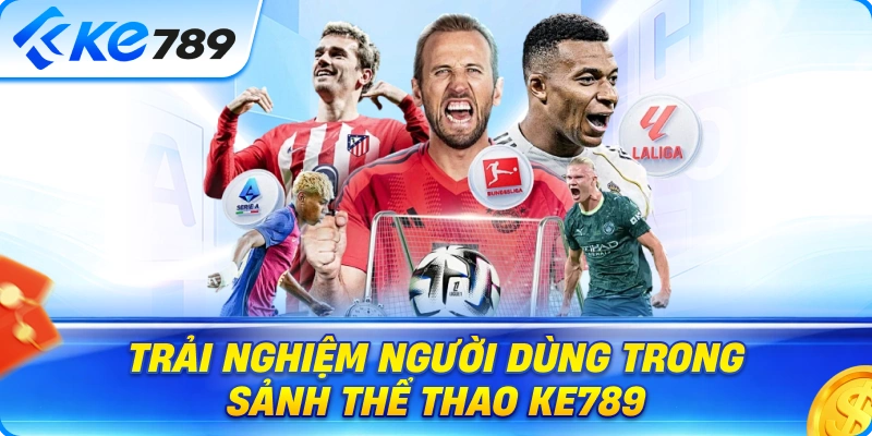 Kinh Nghiệm Theo Dõi Thể Thao Ke789 Hiệu Quả